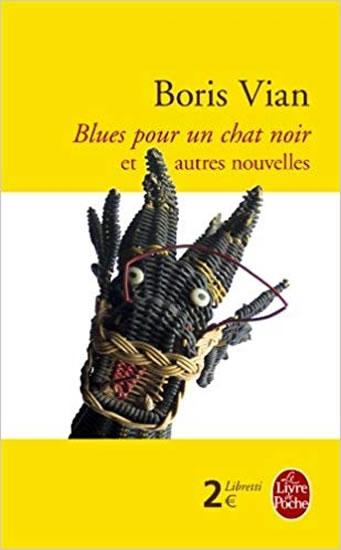 Kniha: Blues Pour UN Chat Noir ET Autres Nouvelles - Vian Boris