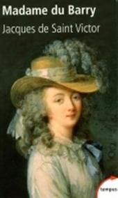 Madame du Barry: Un nom de scandale