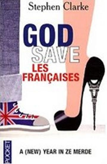 Kniha: God save les francais - Clarke Stephen