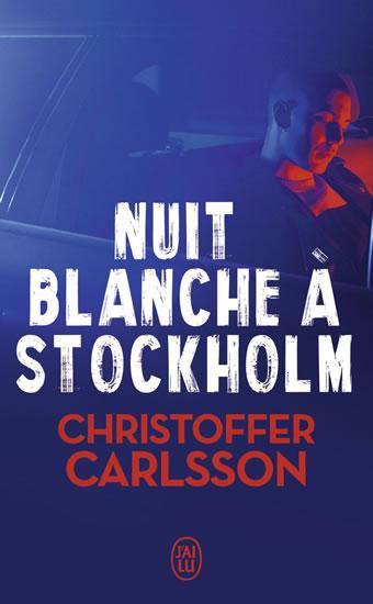 Kniha: Nuit blanche a Stockholm - Carlsson Christoffer