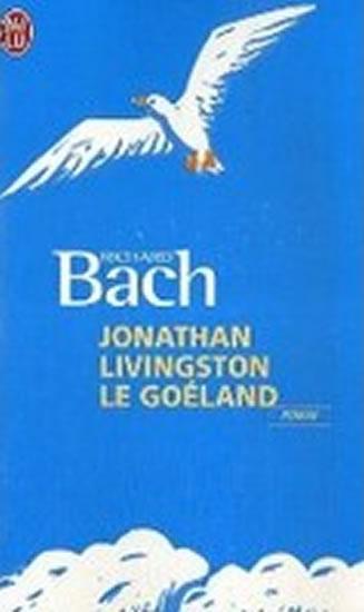 Kniha: Jonathan Livingston le goéland - Bach Richard