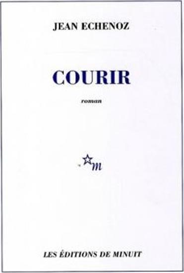 Kniha: Courir - Echenoz Jean