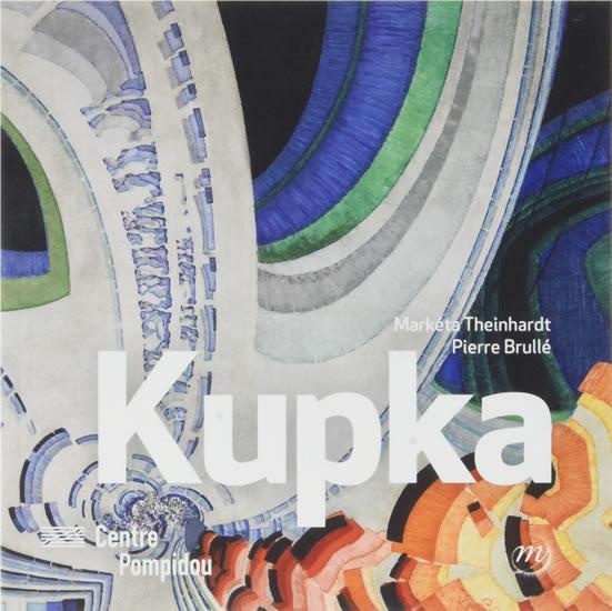 Kniha: Kupka Monographie - Theinhardtová Markéta, Brullé Pierre