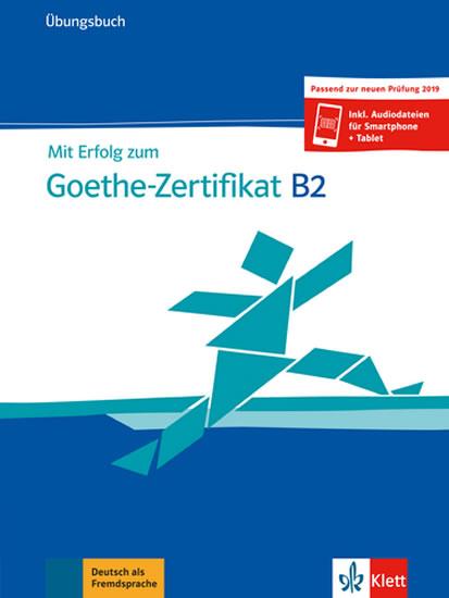 Kniha: Mit Erfolg zum Goethe - Zertifikat B2 (Übungsbuch passend zur neuen Prüfung 2019) - Weidinger Simone, Schäfer Nicole, Frater Andrea