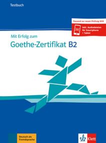 Mit Erfolg zum Goethe - Zertifikat B2 (T