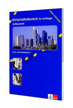 Kniha: Wirtschaftsdeutsch für Anfänger,  Aufbaustufe - Učebnice a pracovní sešit - Dominique Macaire