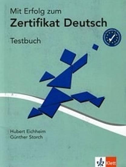 Kniha: Mit Erfolg zum Zertifikat Deutsch - TestBuch - Eichheim Hubert