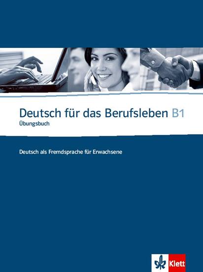 Kniha: Deutsch fur das Berufsleben B1 Ubungsbuch - Guenat G., Hartmann P.