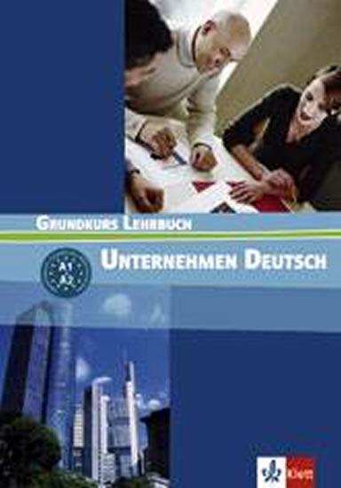 Kniha: Unternehmen Deutsch Grundkurs - učebnice - Becker, W. Braunert N.