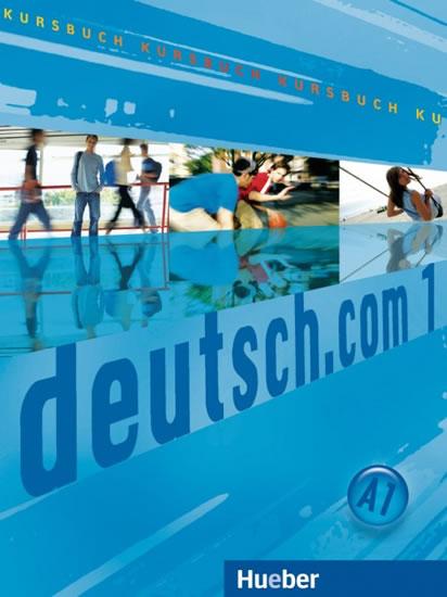 Kniha: Deutsch.com 1: Kursbuch - Kursiša Anta