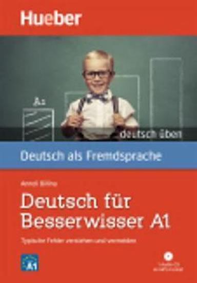 Kniha: deutsch üben: Deutsch für Besserwisser A1 mit MP3-CD - Billina Anneli a kolektiv