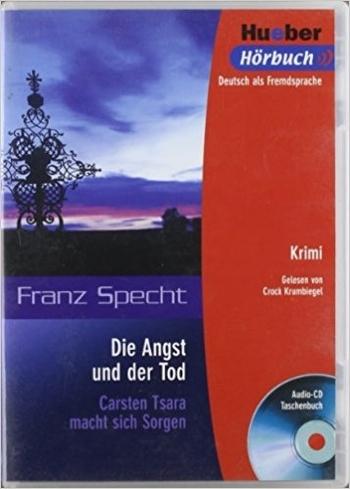 Kniha: Die Angst und der Tod. Lektüre und CD - Franz  Specht