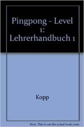 Kniha: Ping Pong 1. - Lehrerhandbuch - Gabriele Kopp
