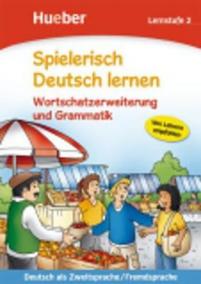 Spielerisch Deutsch lernen: Lernstufe 2: Wortschatz und Grammatik