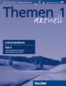 Themen aktuell 1: Lehrerhandbuch Teil A