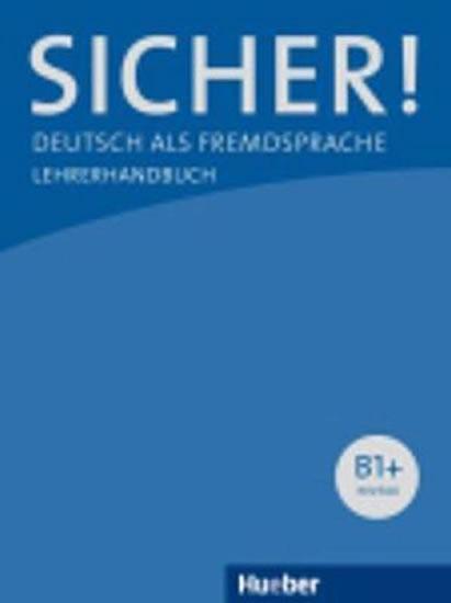 Kniha: Sicher! B1+: Lehrerhandbuch - Jacobsová Anne