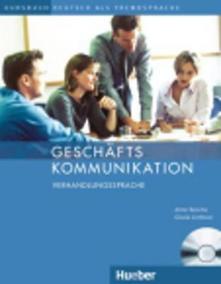 Geschäftskommunikation: Verhandlungssprache, Kursbuch mit Audio-CD