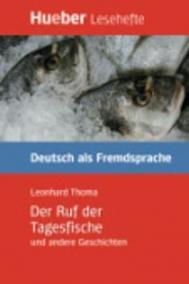 Hueber Hörbücher: Der Ruf der Tagesfische u.a. Gesch. (B2)