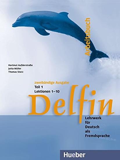 Kniha: Delfin: Arbeitsbuch  Teil 1 (Lektionen 1-10) - Aufderstraße Helmut