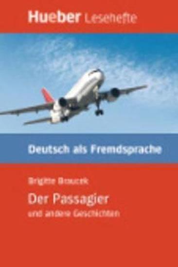 Kniha: Hueber Hörbücher: Der Passagier u.a., Leseheft (B1) - Thoma Leonhard
