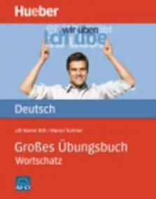 Großes Übungsbuch Deutsch: Wortschatz