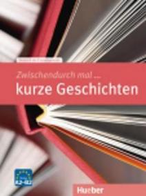 Zwischendurch mal...: Kurze Geschichten (A2-B2)