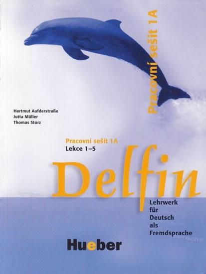 Kniha: Delfin, zweibändige Ausgabe: Pracovní sešit 1A, Lekce 1-5autor neuvedený