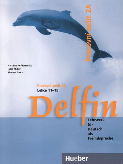 Kniha: DELFIN  PRACOVNÍ SEŠIT 2A LEKCE 11-15autor neuvedený