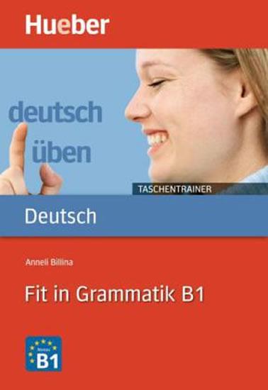 Kniha: Deutsch üben Taschentrainer: Fit in Grammatik B1 - Billina Anneli a kolektiv