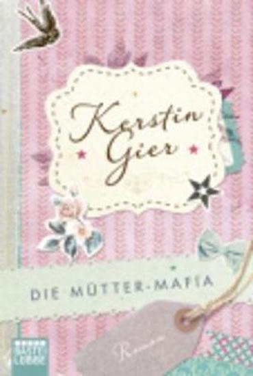 Kniha: Die Mutter-mafia - Gierová Kerstin