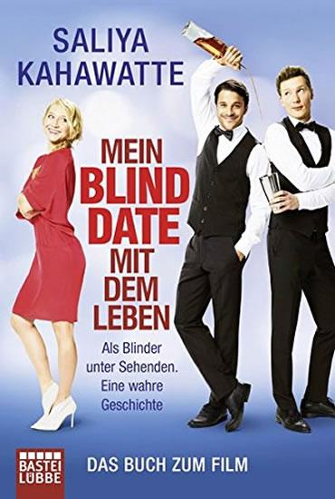 Kniha: Mein Blind Date mit dem Leben: Als Blinder unter Sehenden. Eine wahre Geschichte - Kahawatte Saliya