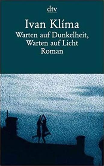 Kniha: Warten auf Dunkelheit, Warten auf Licht - Klíma Ivan