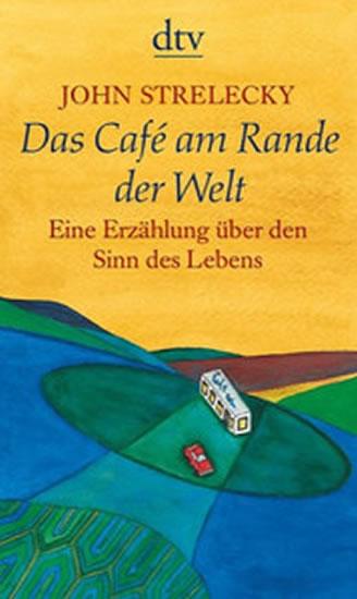 Kniha: Das Café am Rande der Welt - Strelecky John