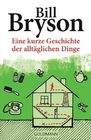 Kniha: Eine kurze Geschichte der alltäglichen Dinge - Bryson Bill