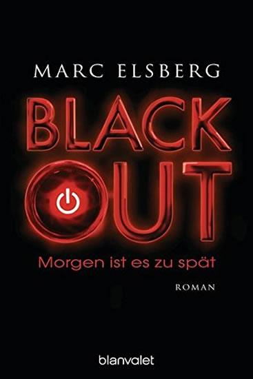 Kniha: Blackout: Morgen ist es zu spät: Roman - Elsberg Marc