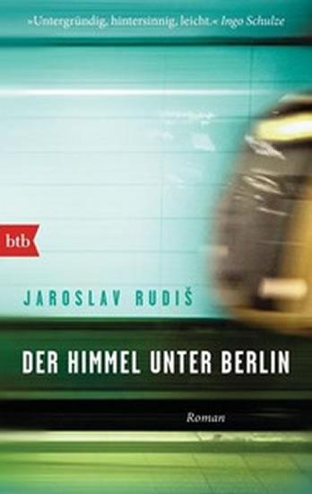 Kniha: Himmel unter Berlin - Rudiš Jaroslav