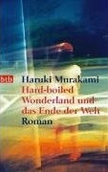 Kniha: Hard-Boiled Wonderland und das Ende der Welt - Murakami Haruki