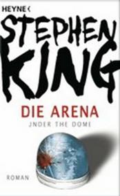 Die Arena: Under the Dome