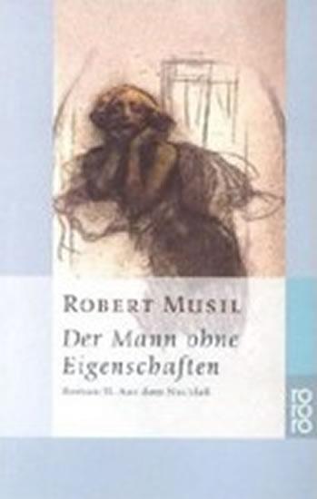 Kniha: Der Mann ohne Eigenschaften II. - Musil Robert