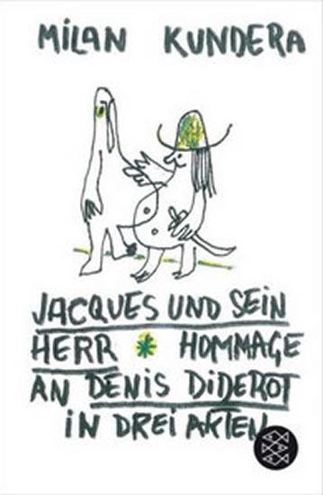Kniha: Jacques und sein Herr: Hommage an Denis Diderot in drei Akten - Kundera Milan