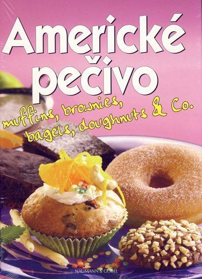 Kniha: Americké pečivo - muffins, brownies, bagels, doughnuts - Co.kolektív autorov