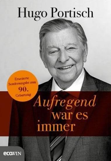 Kniha: Aufregend war es immer - Portisch Hugo