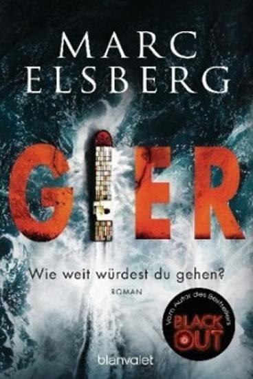 Kniha: GIER - Wie weit würdest du gehen? : Roman - Elsberg Marc