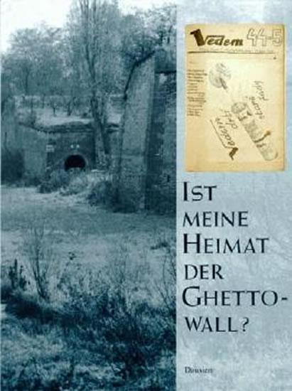 Kniha: Ist meine Heimat der Ghettowall? - Kotouč Kurt Jiří a kolektiv