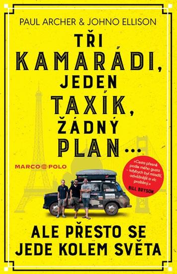 Kniha: Tři kamarádi, jeden taxík, žádný plán...autor neuvedený