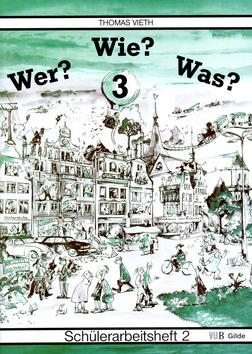 Kniha: WER? WIE? WAS? 3. díl Nový pravopis - Thomas Vieth; Marlene Pohle