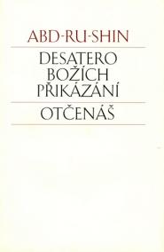 Desatero Božích přikázání - Otčenáš