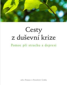 Cesty z duševní krize - Pomoc při strachu a depresi