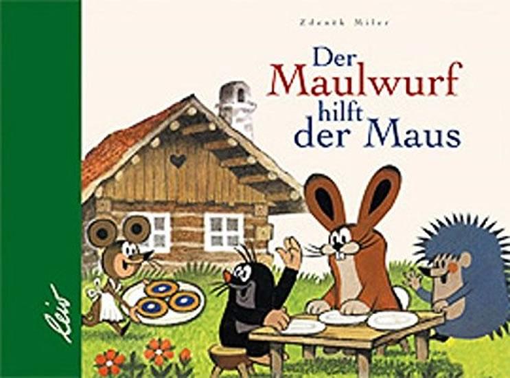Kniha: Der Maulwurf hilft der Maus - Miler Zdeněk