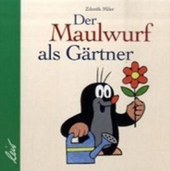 Kniha: Der Maulwurf als Gärtner - Miler Zdeněk